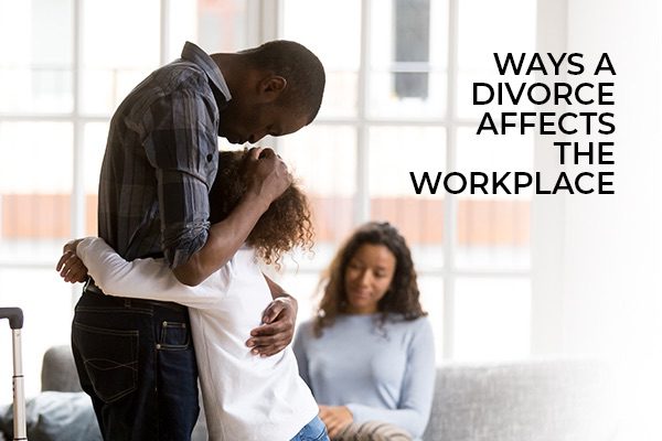 A father is hugging his child with the words, ways a divorce can affect the workplace.